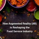 Top 7 Ways By Which Augmented Reality (AR) Is Transforming The Food & Beverage Industry