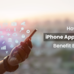 iPhone App Development Benefit for Businesses